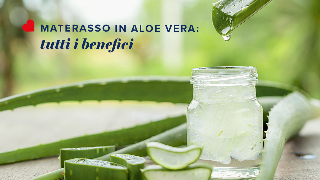 Materasso in aloe vera: tutti i benefici | Perdormire